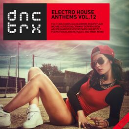 Album cover of Electro House Anthems Vol.12 (Deluxe Edition)