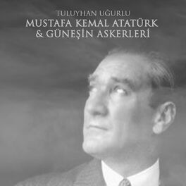 Album cover of Mustafa Kemal Atatürk & Güneşin Askerleri
