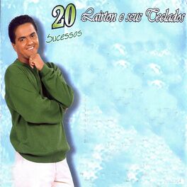 Album cover of 20 Sucessos de Lairton e Seus Teclados