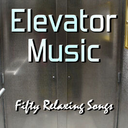 Album cover of Elevator Music: Fifty Relaxing Songs