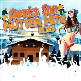 Album cover of Après Ski Hütten Hits 2023