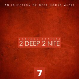 Album cover of 2 Deep 2 Nite, Vol. 7