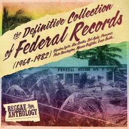 Album cover of Reggae Anthology: The Definitive Collection of Federal Records (1964-1982)