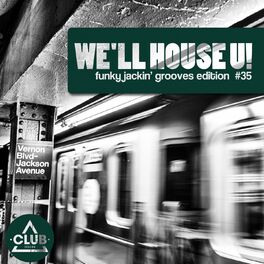 Album cover of We'll House U! - Funky Jackin' Grooves Edition, Vol. 35
