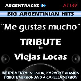 Album cover of Me Gustas Mucho - Tribute To Viejas Locas - Ep