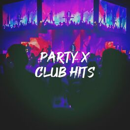 Album cover of Party X Club Hits