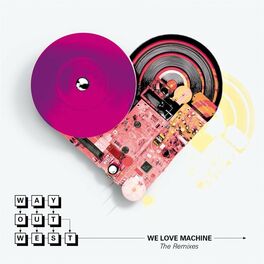 Album cover of We Love Machine (The Remixes)