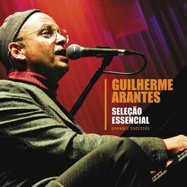 Album cover of Seleção Essencial - Grandes Sucessos - Guilherme Arantes