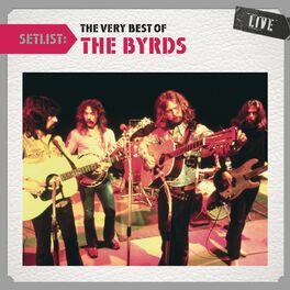 Album cover of Setlist: The Very Best Of The Byrds LIVE