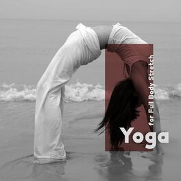 Album cover of Yoga for Full Body Stretch: Relief of Stress and Anxiety, Relaxation for Nervous Kids, Calm New Age Music