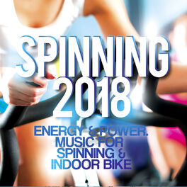 Album cover of Spinning 2018 - Energy and amp; Power. Music For Spinning and amp; Indoor Bike