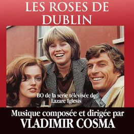 Album cover of Les roses de Dublin (Bande originale de la série télévisée de Lazare Iglesis)