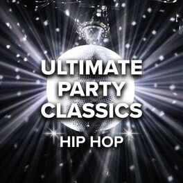 Album cover of Ultimate Party Classics Hip Hop