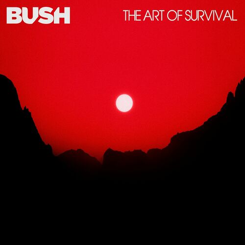 Bush nuevo álbum - The Art Of Survival: canciones y letras | Deezer