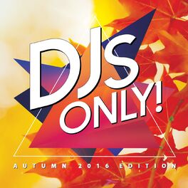 Album cover of DJs Only! (Autumn 2016 Edition)