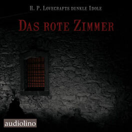 Album cover of Das rote Zimmer - H. P. Lovecrafts dunkle Idole, Band 1 (Ungekürzt)