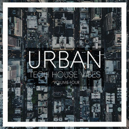 Album cover of Urban Tech House Vibes, Vol. 4