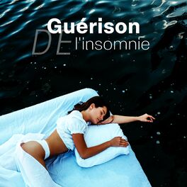 Album cover of Guérison de l'insomnie: Musicothérapie du sommeil, Soulagement du stress, Détente nocturne