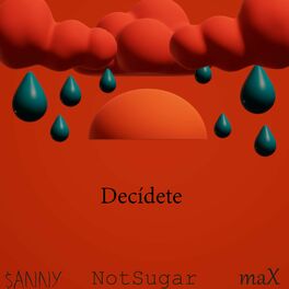 Album cover of Decídete (feat. maX & NotSugar)