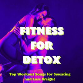 Album cover of Fitness for Detox: Top Workout Songs for Sweating and Lose Weight