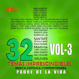 Album cover of Padre de la Vida. 32 Temas Imprescindibles. Música Católica Contemporánea., Vol. 3