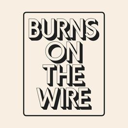 Album cover of Burns on the Wire
