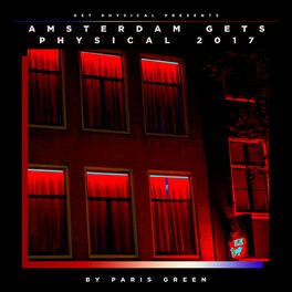 Album cover of Get Physical Presents: Amsterdam Gets Physical 2017 - Compiled & Mixed by Paris Green