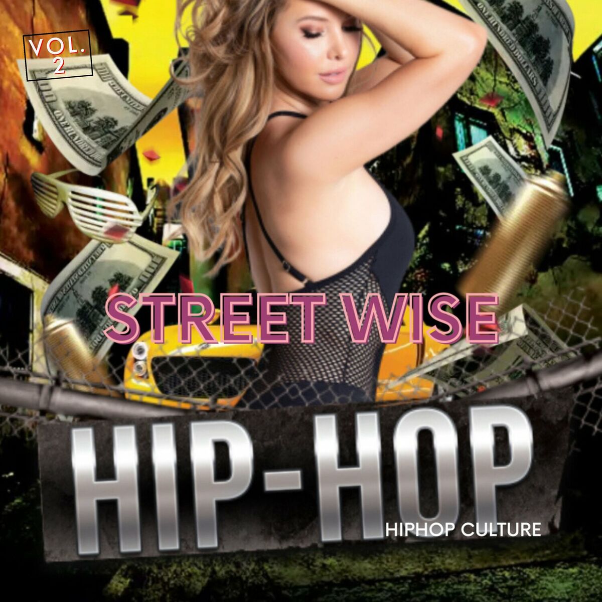 Various Artists - Street Wise - HipHop, Vol. 2: lyrics and songs | Deezer