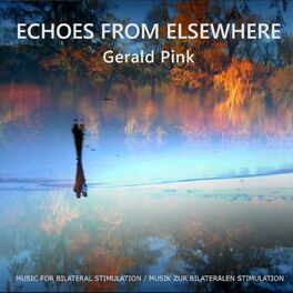 Album cover of Echoes from Elsewhere - Music for Bilateral Stimulation