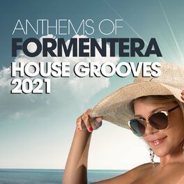 Album cover of Anthems Of Formentera House Grooves 2021