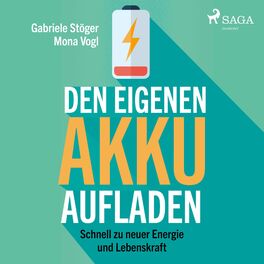 Album cover of Den eigenen Akku aufladen - Schnell zu neuer Energie und Lebenskraft (Ungekürzt)