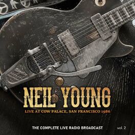 Album cover of Neil Young Live At Cow Palace 1986 vol. 2