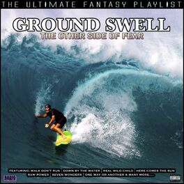 Album cover of Ground Swell The Other Side Of Fear The Ultimate Fantasy Playlist
