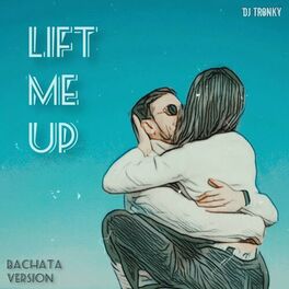 Album cover of Lift Me Up (Bachata Version)