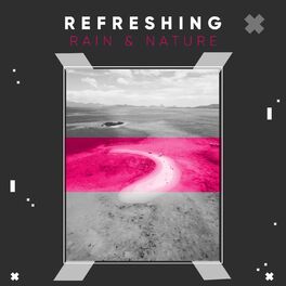 Album cover of Refreshing Rain & Nature, Vol. 1