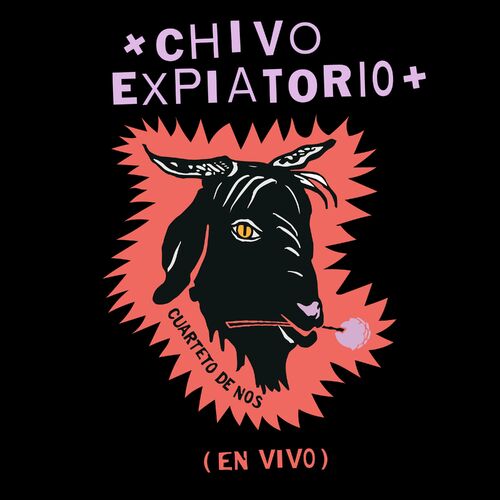 El Cuarteto De Nos Chivo Expiatorio En Vivo Letras Y Canciones Escúchalas En Deezer 0796