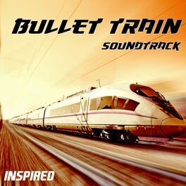 Album cover of Bullet Train Soundtrack (Inspired)