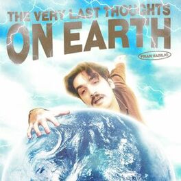 Album cover of The Very Last Thoughts on Earth