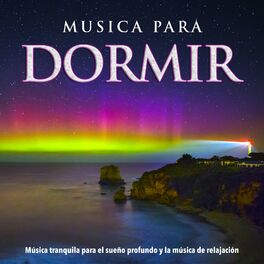 Album cover of Musica para dormir: Música tranquila para el sueño profundo y la música de relajación