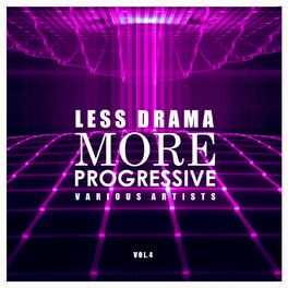 Album cover of Less Drama More Progressive, Vol. 4