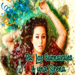 Album cover of Pa' los Carnavales / A una Sirena