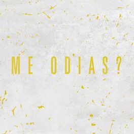 Album cover of Me Odias
