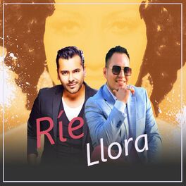 Album cover of Ríe, Llora