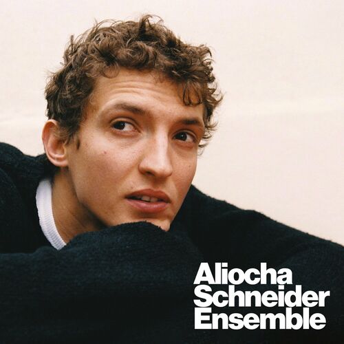 Ensemble - Aliocha Schneider | Deezer