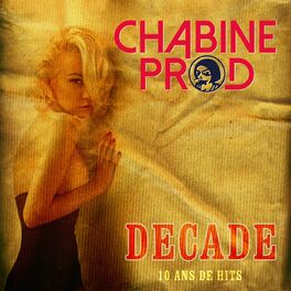 Album cover of Chabine prod decade (10 ans de hits)