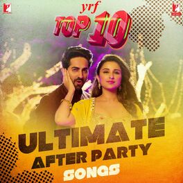 Album cover of YRF Top 10 - Ultimate After Party Songs