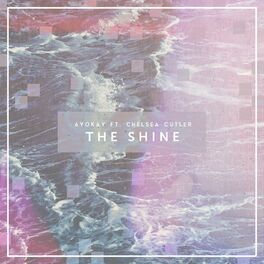 Album cover of The Shine (feat. Chelsea Cutler)
