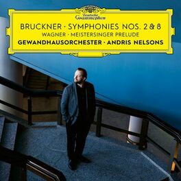 Album cover of Bruckner: Symphonies Nos. 2 & 8 / Wagner: Meistersinger Prelude