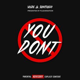 Album cover of You Don't (feat. Santiago)