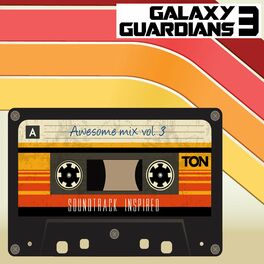 Album cover of Galaxy Guardians 3 Soundtrack (Awesome Mix 3 Inspired)